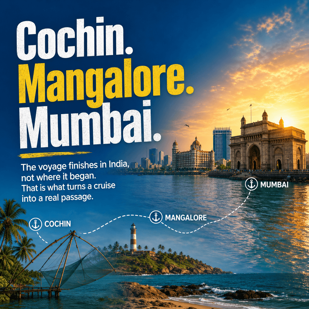 Cochin. Mangalore. Mumbai.